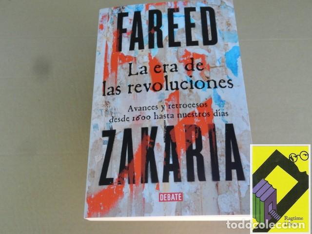 Libros de segunda mano: ZAKARIA, Fareed: La era de las revoluciones. Avances y retrocesos desde 1600 hasta nuestros d&iacute;as