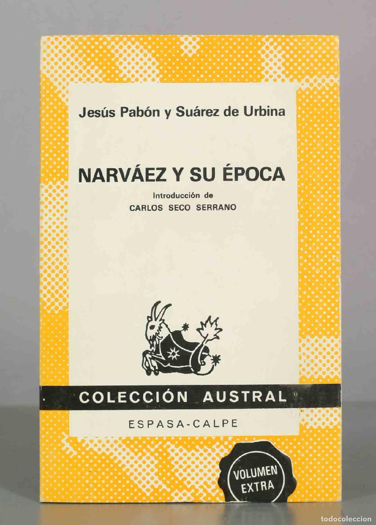 Libros de segunda mano: Narv&aacute;ez y su &eacute;poca - Jes&uacute;s Pab&oacute;n y Su&aacute;rez de Urbina - Espasa-Calpe