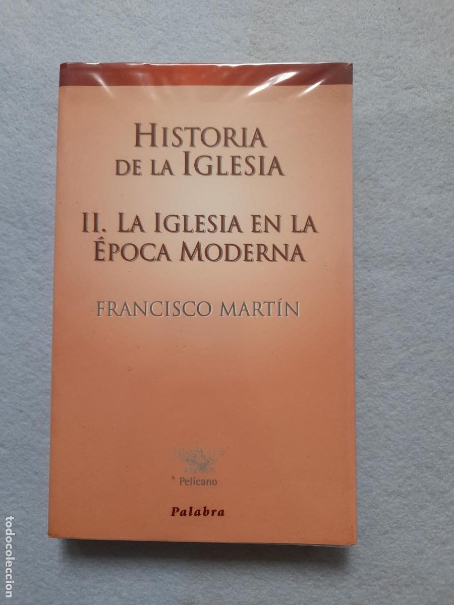 Livros em segunda m&atilde;o: Historias de la Iglesia. II. La Iglesia en la Edad Moderna. Francisco Mart&iacute;n.
