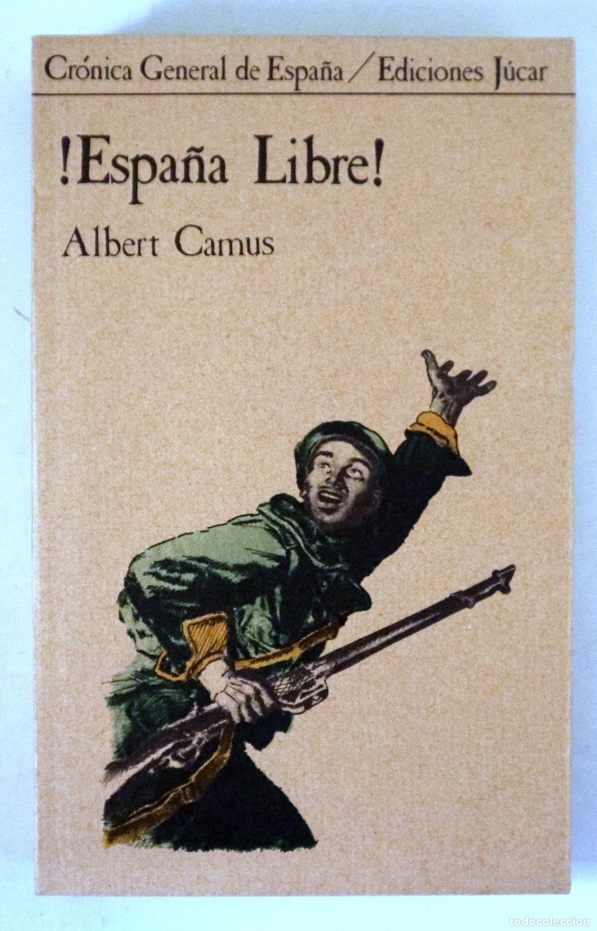 Livres d'occasion: CAMUS, Albert - &iexcl;ESPA&Ntilde;A LIBRE! - Madrid 1978