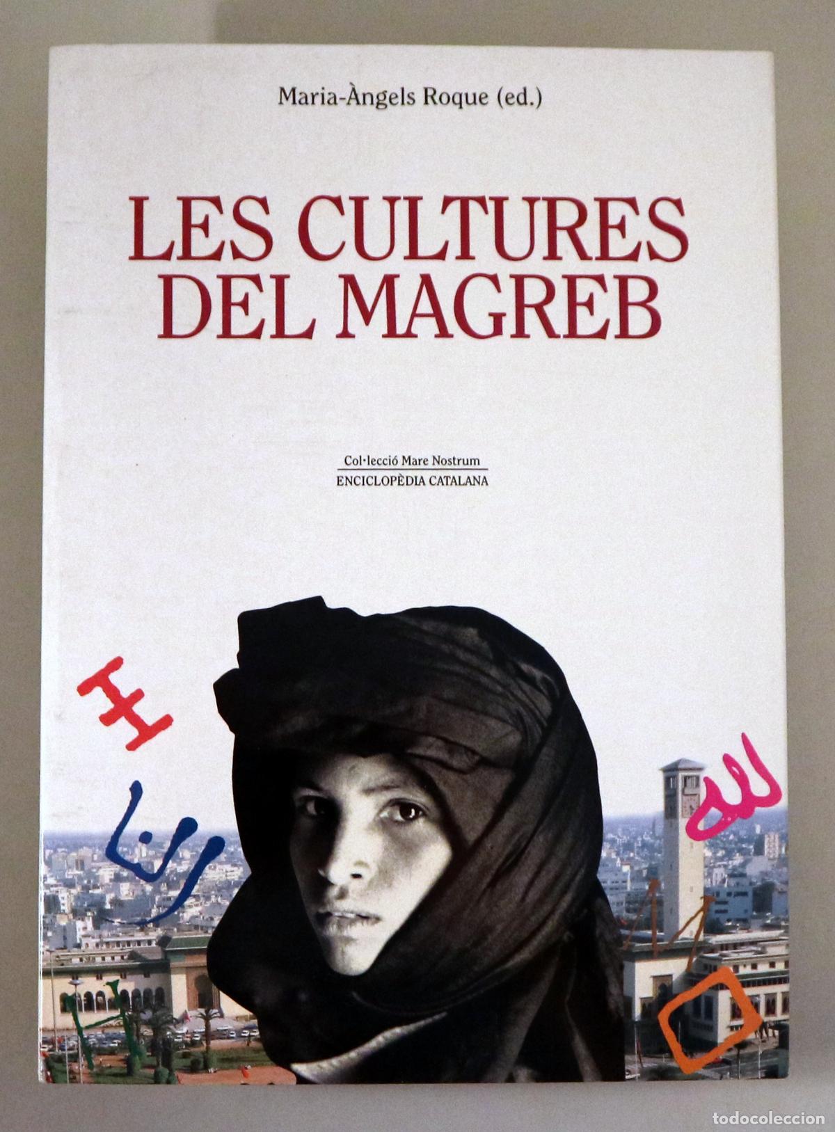 Livres d'occasion: ROQUE, Maria-&Agrave;ngels (ed.) - LES CULTURES DEL MAGREB - Barcelona 1994