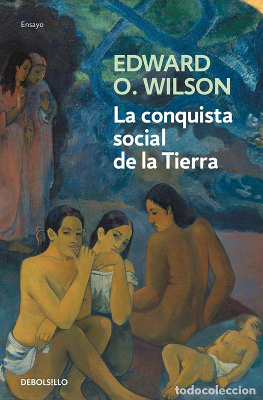 Libros de segunda mano: La conquista social de la Tierra. - WILSON,EDWARD O..