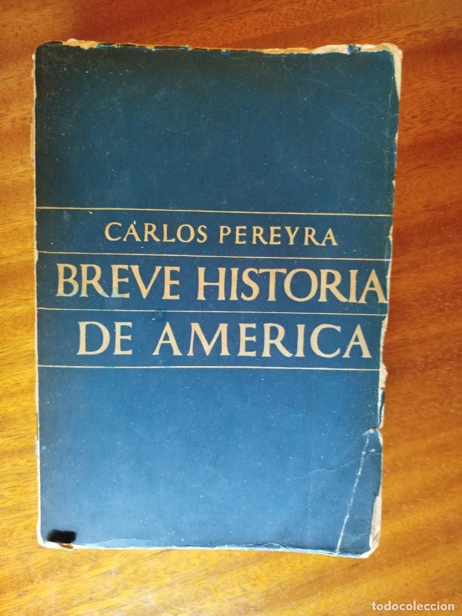 Livros em segunda m&atilde;o: Breve Historia de Am&eacute;rica. Carlos Pereyra