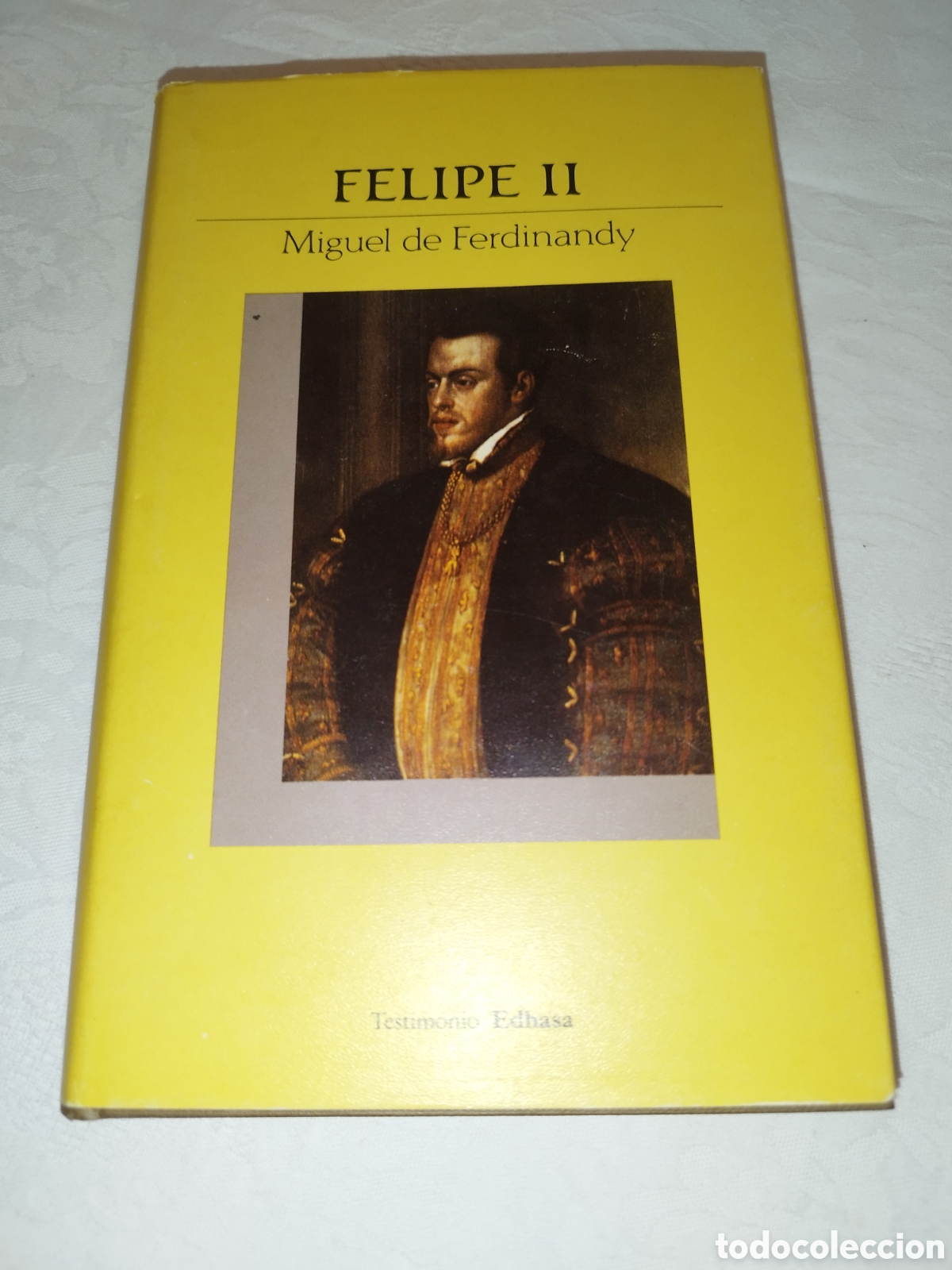 Libros de segunda mano: FELIPE II. ESPLENDOR Y OCASO DEL PODERIO ESPA&Ntilde;OL- MIGUEL DE FERDINANDY.EDHASA,1988 PRIMERA EDICION.
