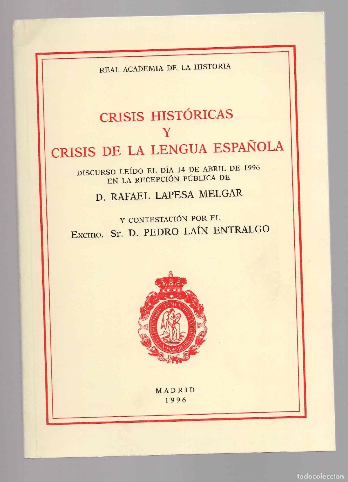 Libros de segunda mano: CRISIS HISTORICAS Y CRISIS DE LA LENGUA ESPA&Ntilde;OLA. REAL ACADEMIA DE LA HISTORIA. 1996