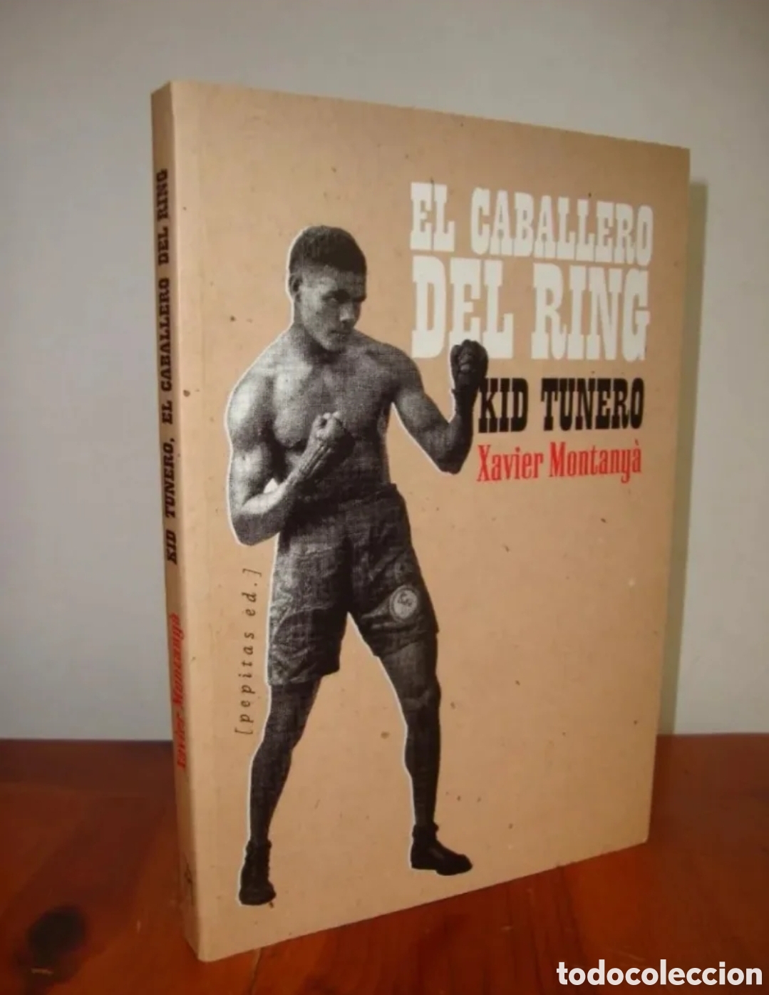 Libros de segunda mano: El caballero del ring. Kid Tunero. Xavier Montany&agrave;.