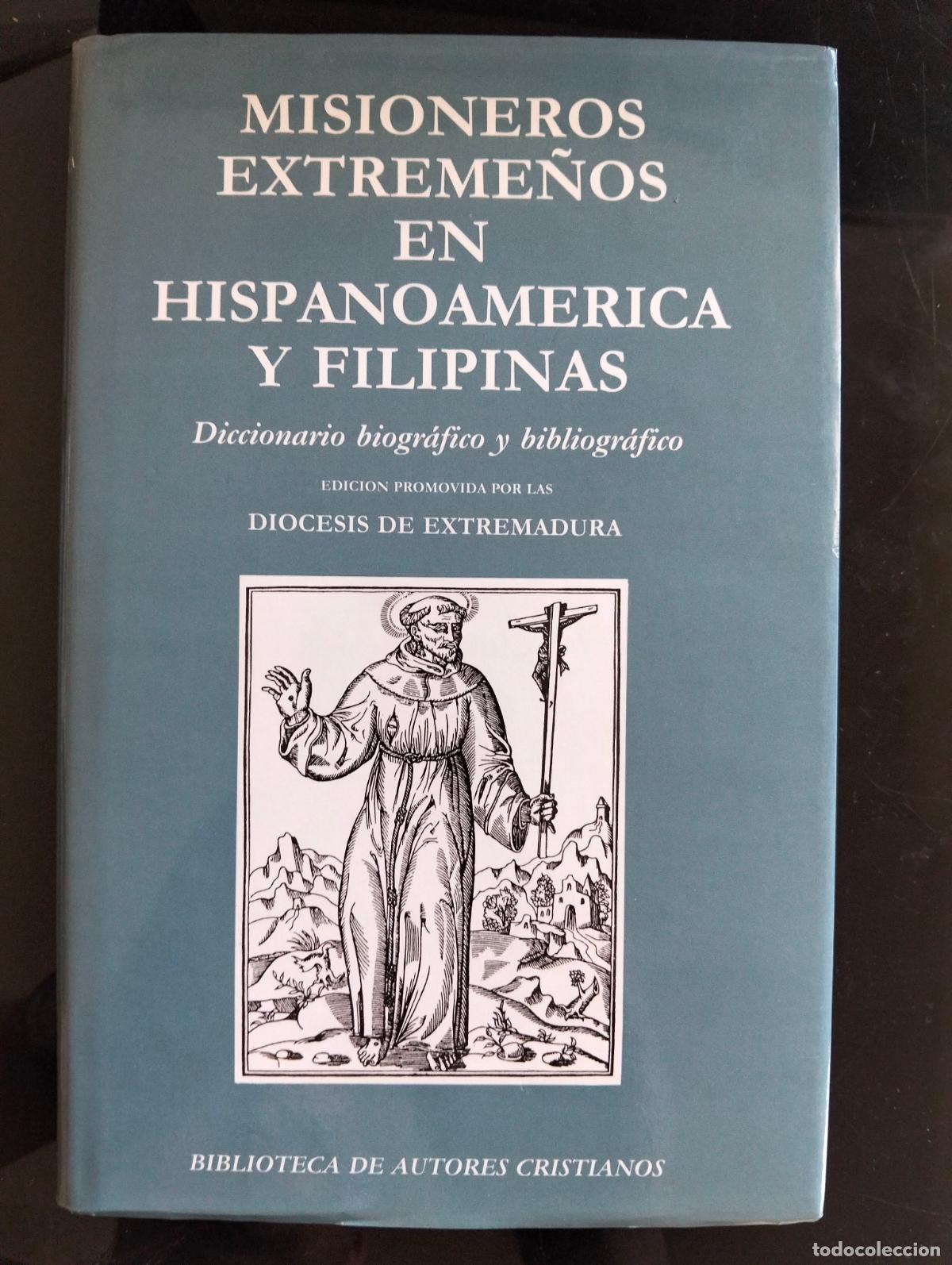 Libros de segunda mano: Biografias. Historia. Misioneros Extreme&ntilde;os en Hispanoamerica y Filipinas, ed. BAC, 1993