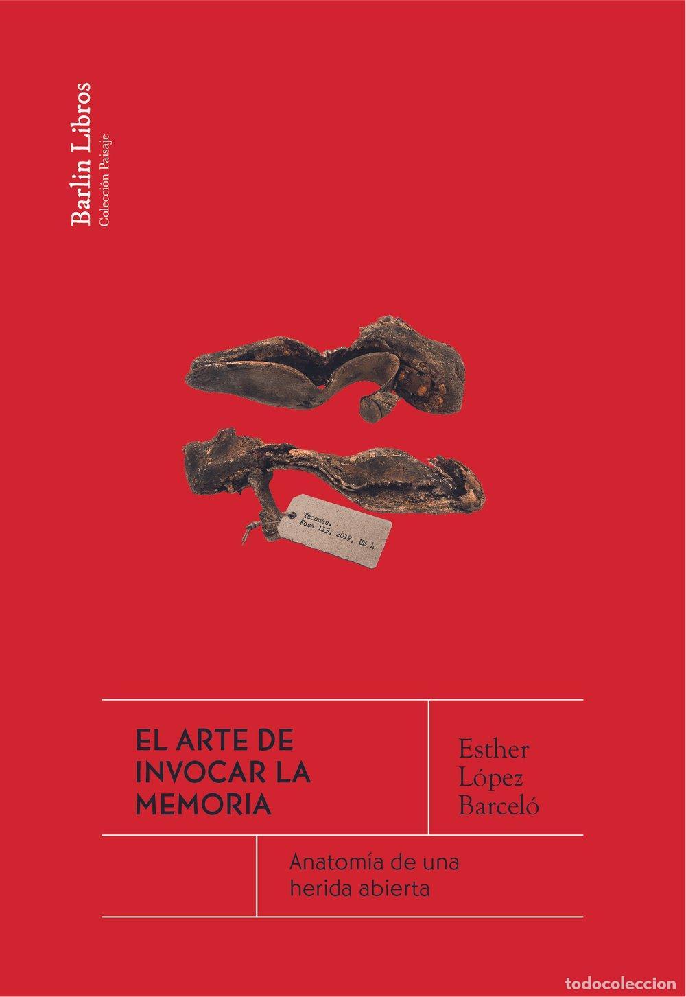 Libros de segunda mano: El arte de invocar la memoria. - L&oacute;pez Barcel&oacute;, Esther.