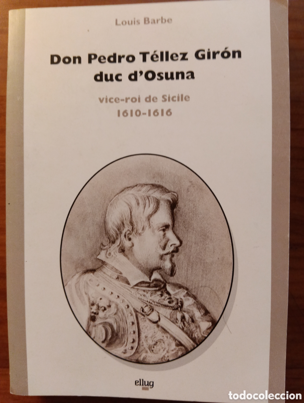 Libros de segunda mano: Don Pedro T&eacute;llez Giron duc d'Osuna, Louis Barbe