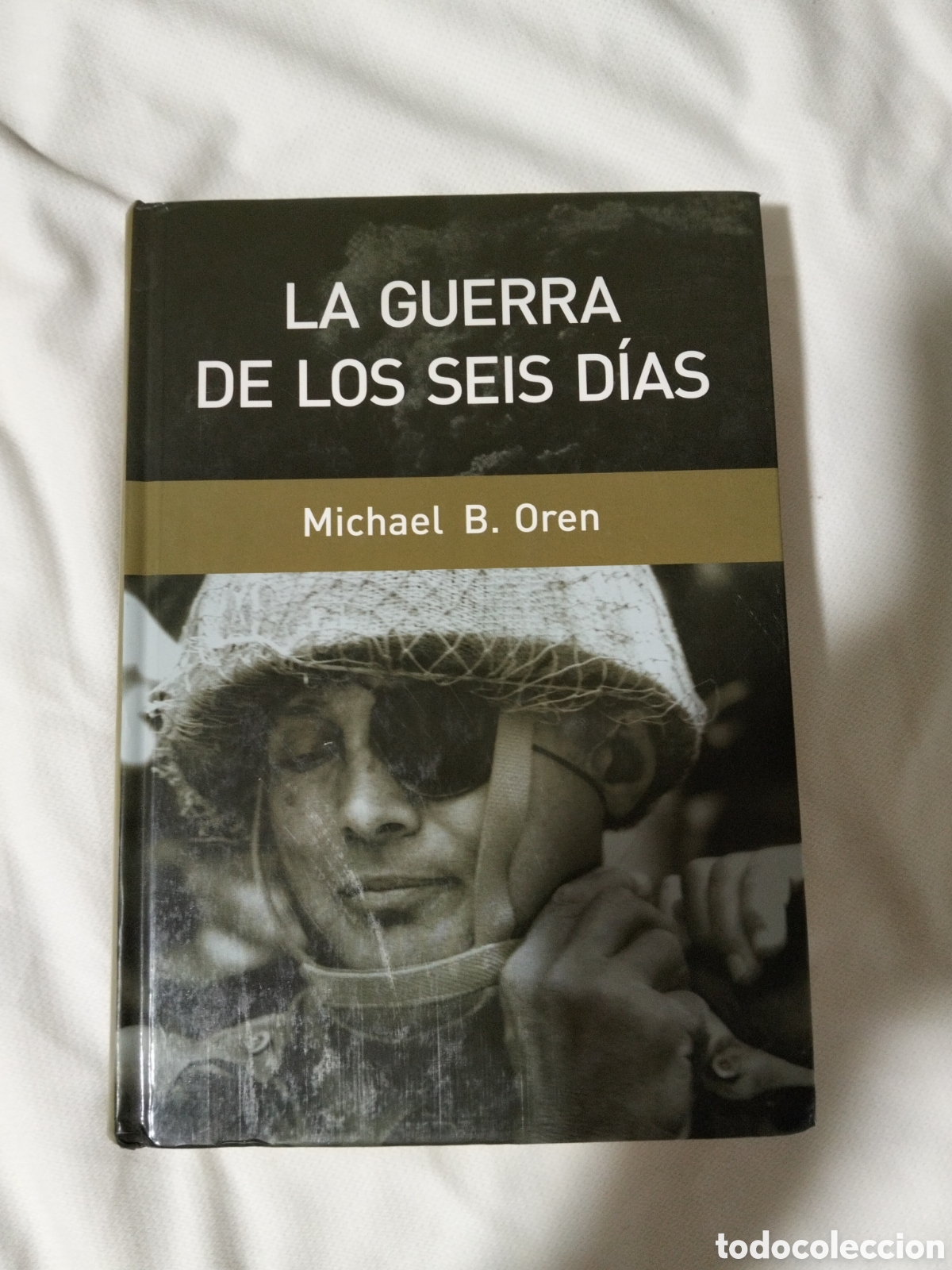 Libros de segunda mano: La Guerra de los seis d&iacute;as. Michael b. Oren