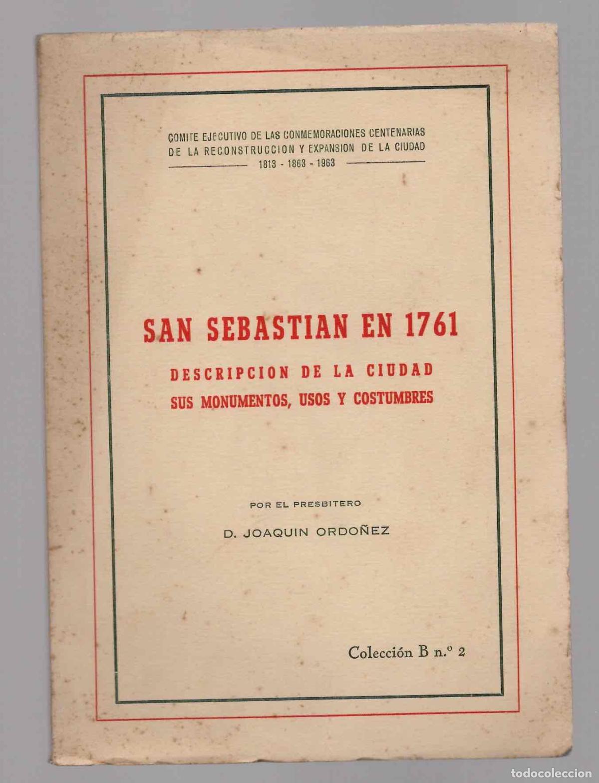 Libros de segunda mano: SAN SEBASTIAN EN 1761. DESCRIPCION DE LA CIUDAD, SUS MONUMENTOS, USOS Y COSTUMBRES. 1963