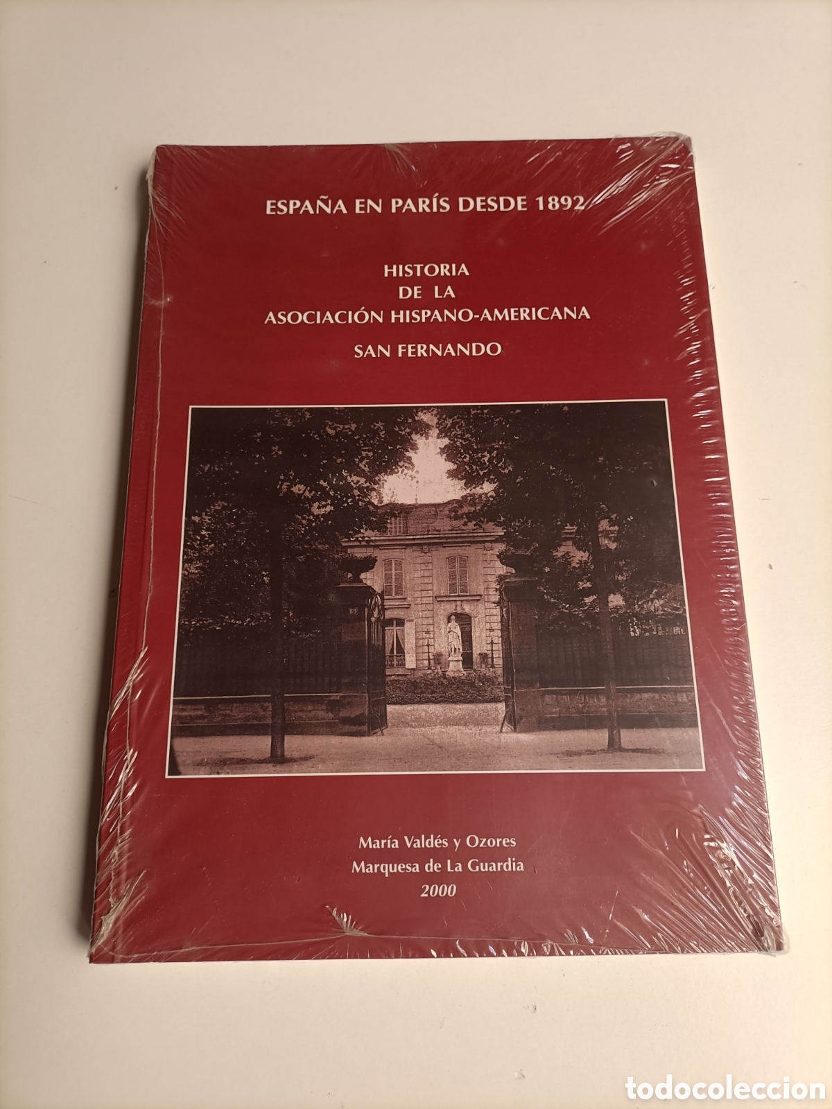 Libros de segunda mano: Espa&ntilde;a en Par&iacute;s desde 1892. Historia de la asociaci&oacute;n hispano americana San Fernando