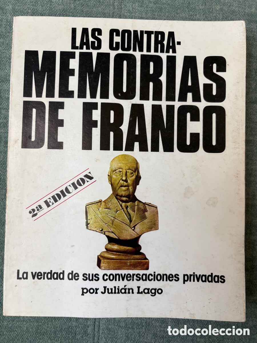Livros em segunda m&atilde;o: (L128(G)) Las Contra-Memorias de Franco - Juli&aacute;n Lago (1977, 2&ordf; Edici&oacute;n)