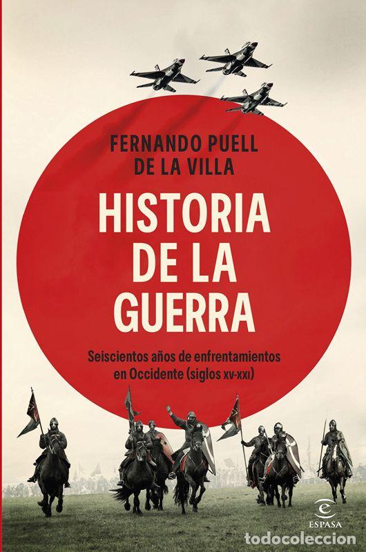 Libros de segunda mano: Historia de la guerra. - Puell De La Villa, Fernando.