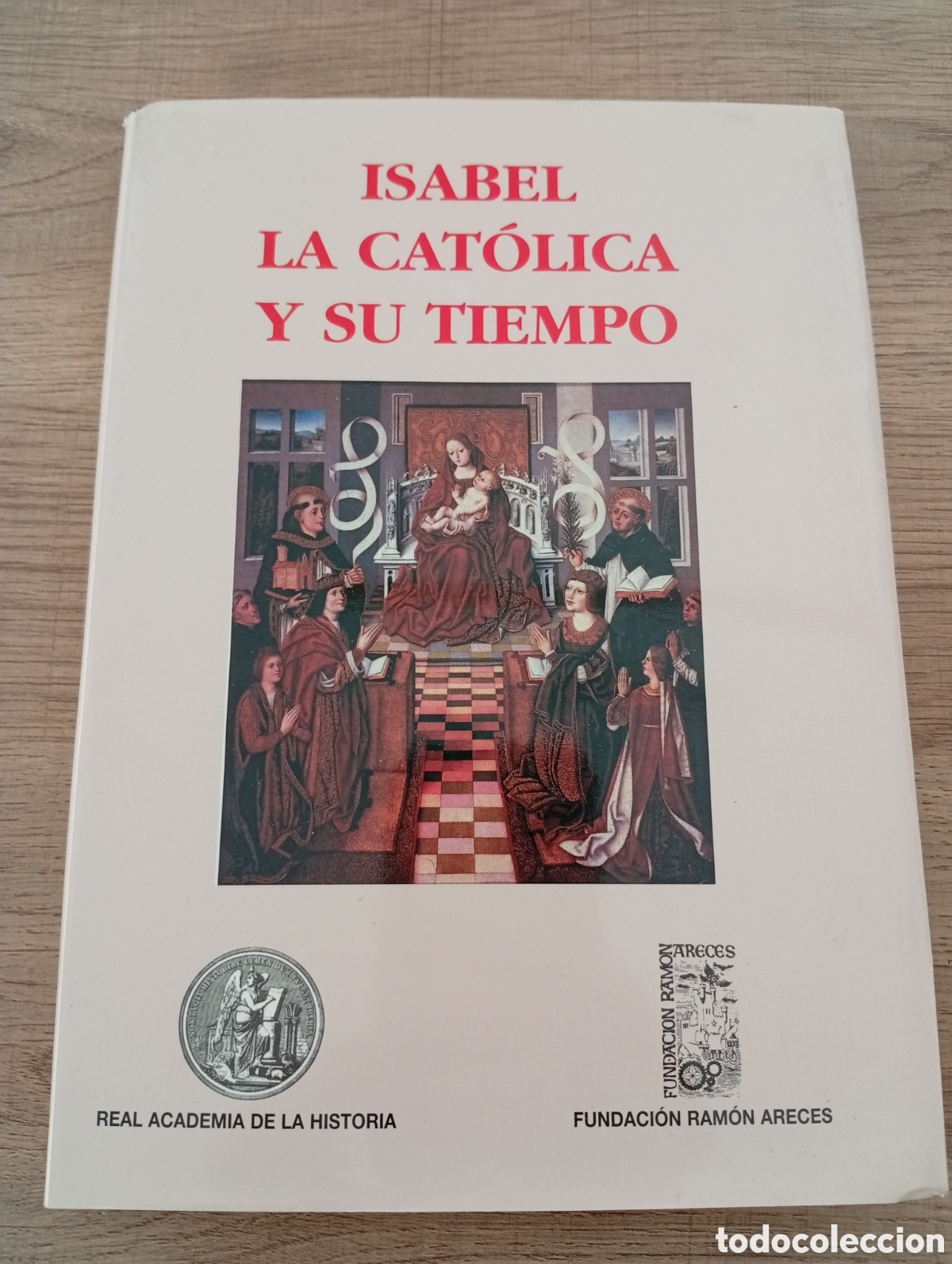 Libros de segunda mano: T&Iacute;TULO: &rdquo;ISABEL LA CAT&Oacute;LICA Y SU TIEMPO&rdquo; AUTOR: VV.AA. EDITADO POR: REAL ACADEMIA DE LA HISTORIA