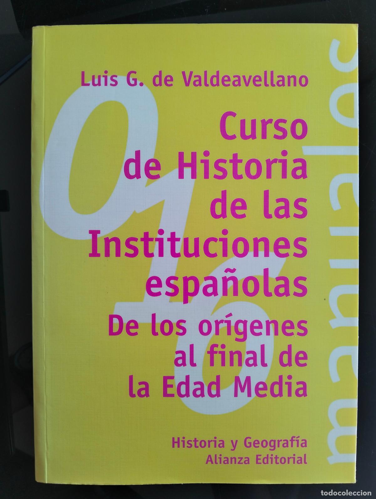 Libros de segunda mano: Historia de las Instituciones Espa&ntilde;olas, Origenes a Final Edad Media, Luis Valdeavellano, Alianza