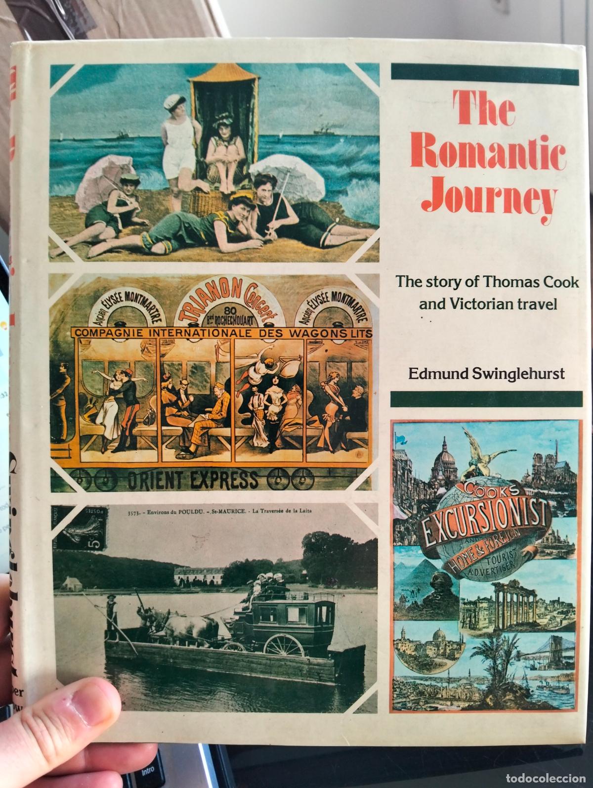 Libros de segunda mano: Raro. Epoca Victoriana, The Romantic Journey, the Story of Thomas Cook and Victorian Travel, 1974