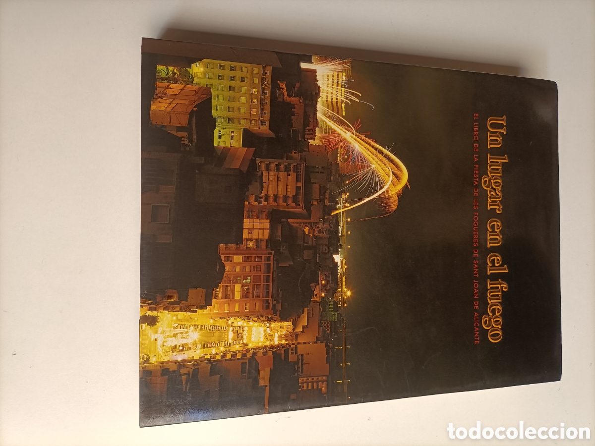 Libros de segunda mano: Un lugar en el fuego. El libro de la fiesta de Les Figueres de Sant Joan de Alicante temas valencian