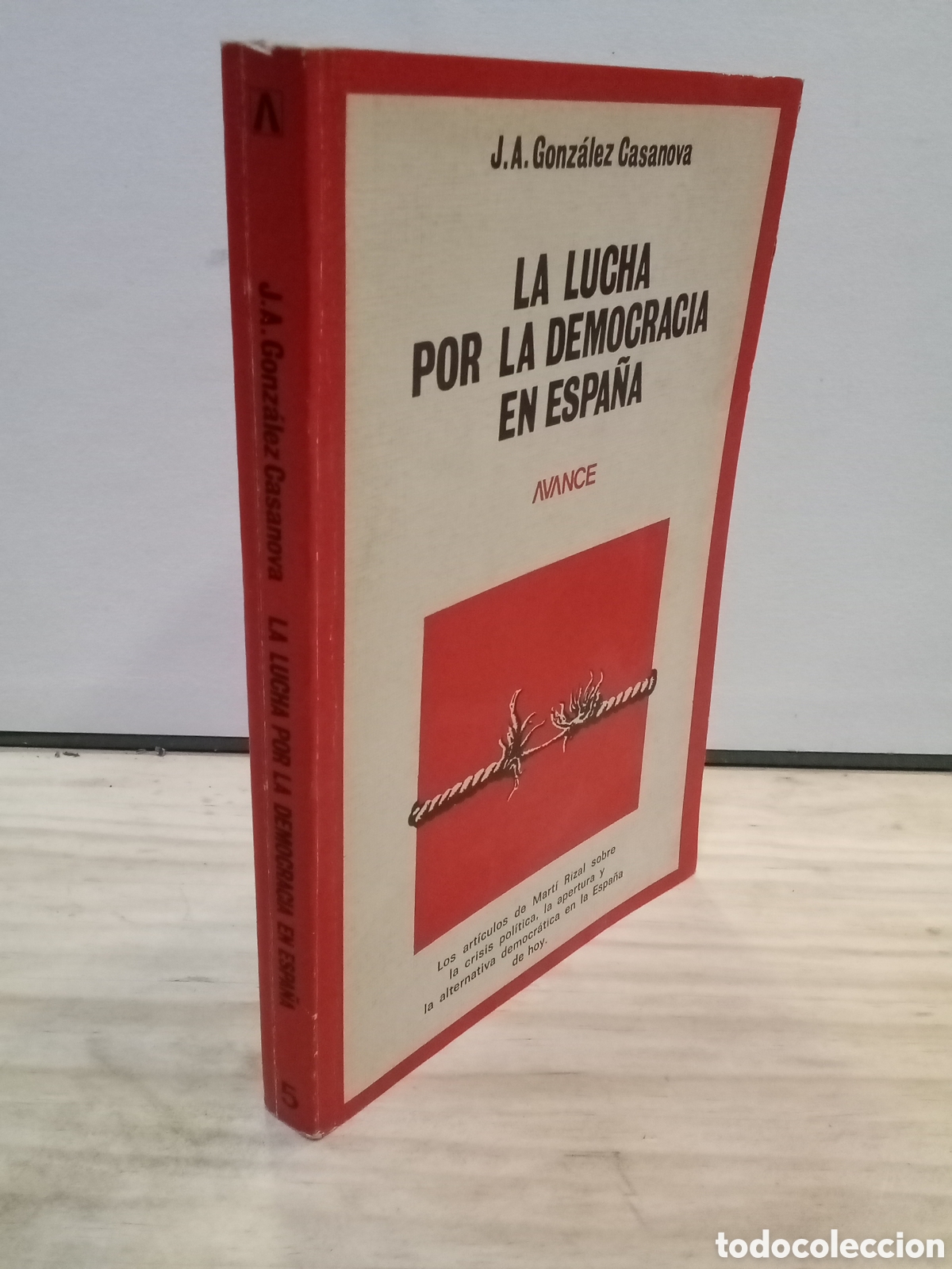 Livros em segunda m&atilde;o: J. A. Gonz&aacute;lez Casanova : La lucha por la democracia en Espa&ntilde;a