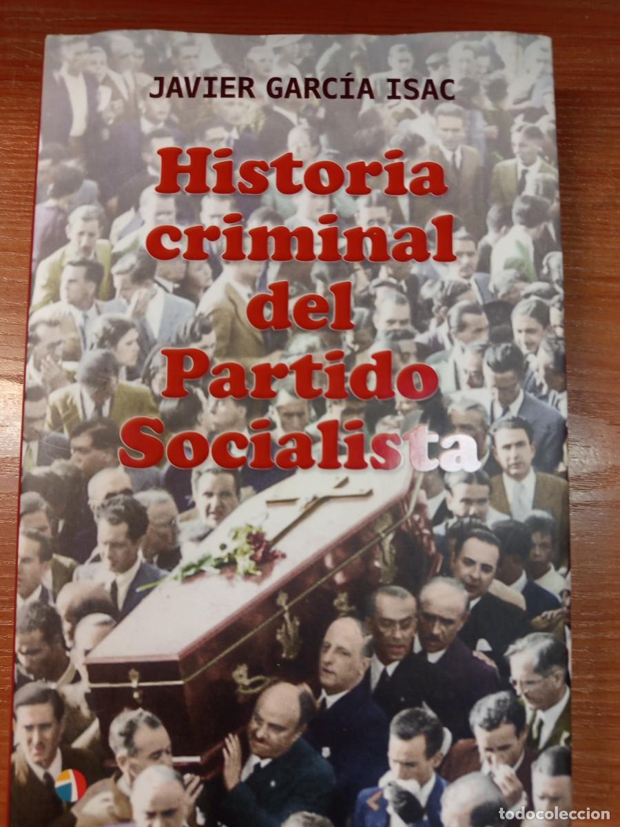 Libros de segunda mano: Historia criminal del Partido Socialista.