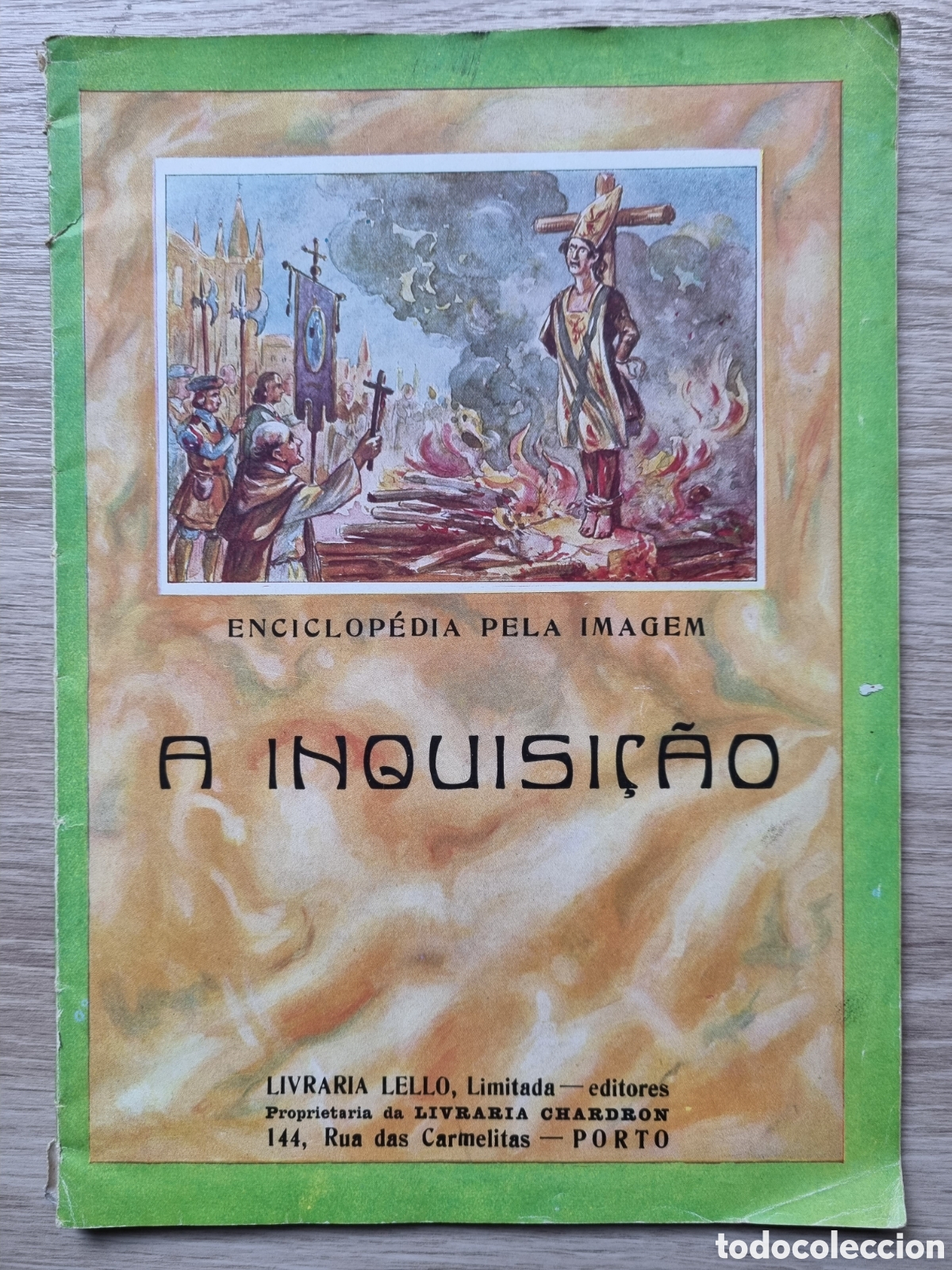 Livros em segunda m&atilde;o: &rdquo;A Inquisi&ccedil;&atilde;o&rdquo;. Enciclop&eacute;dia Pela Imagem. Librar&iacute;a Lello. Porto (Portugal). En portugu&eacute;s. Un cl&aacute;sico
