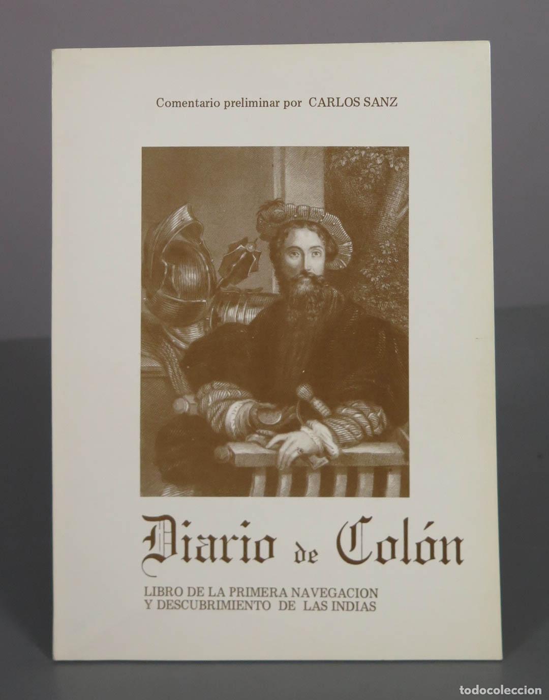 Libros de segunda mano: Diario de Col&oacute;n. Libro de la primera navegaci&oacute;n y descubrimiento de las Indias - Carlos Sanz
