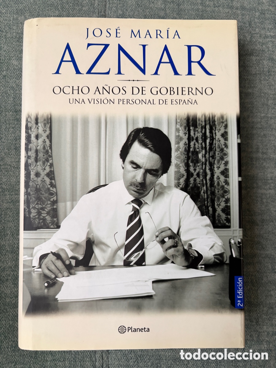 Gebrauchte B&uuml;cher: (L198(J)) Ocho a&ntilde;os de gobierno - Jos&eacute; Mar&iacute;a Aznar - Planeta 2004 2&ordf; ed