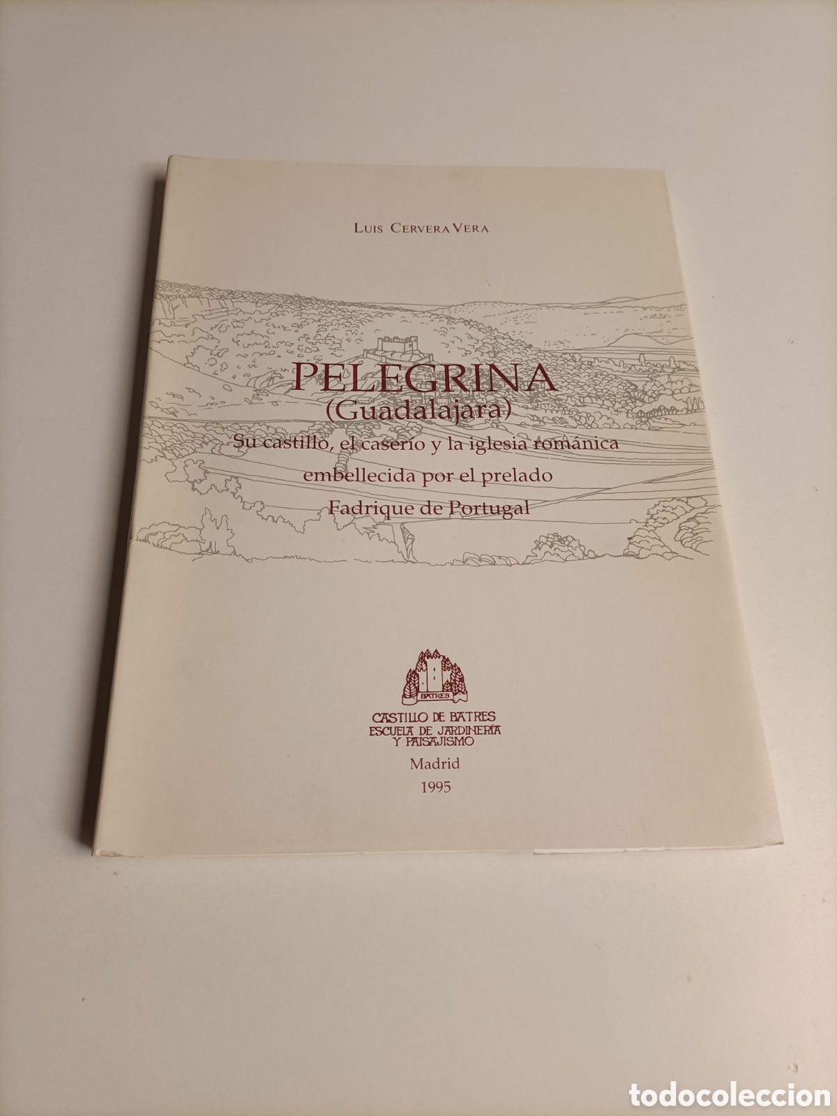 Libri di seconda mano: Pelegrina. Guadalajara. Su castillo el caser&iacute;o y la iglesia rom&aacute;nica embellecida por el prelado Fabr