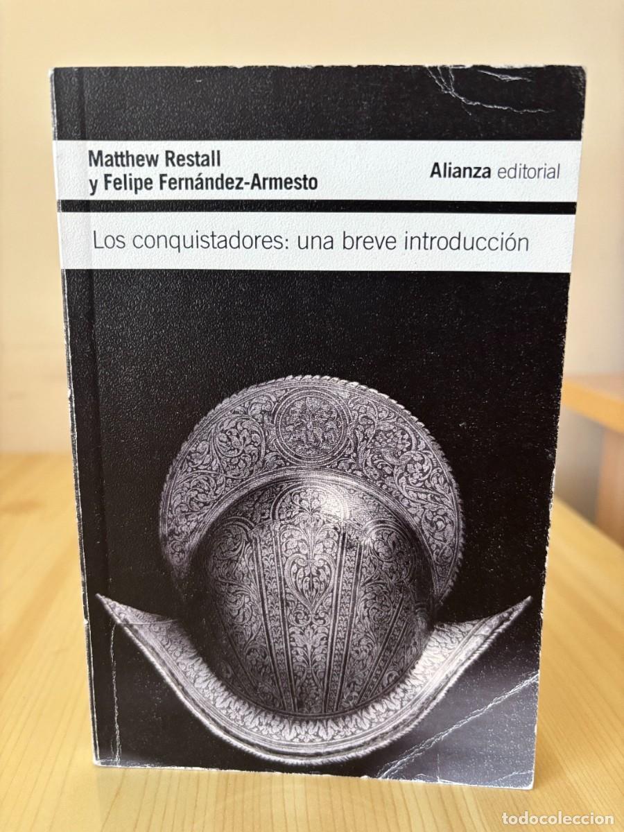 Libros de segunda mano: Los conquistadores: una breve introducci&oacute;n (Matthew Restall y Felipe Fern&aacute;ndez-Armesto, 2013)