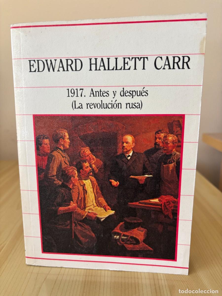 Libros de segunda mano: 1917. Antes y despu&eacute;s (La revoluci&oacute;n rusa) (Edwart Hallett Carr, 1985)