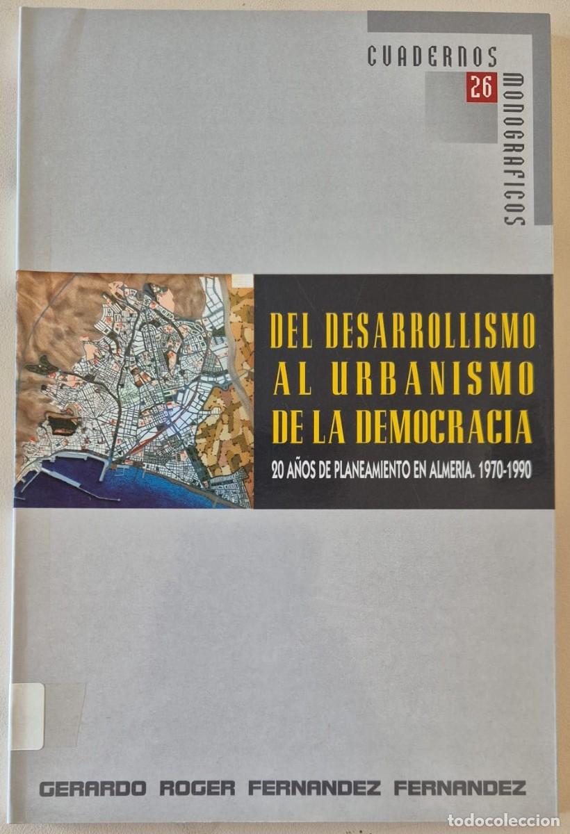 Libros de segunda mano: Del desarrollismo al urbanismo de la democracia. 20 a&ntilde;os de planeamiento en Almer&iacute;a. 1970-1990