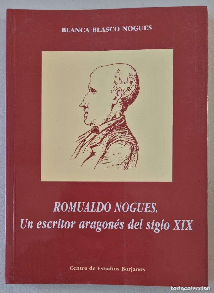 Libros de segunda mano: Romualdo Nogues. Un escritor aragon&eacute;s del siglo XIX