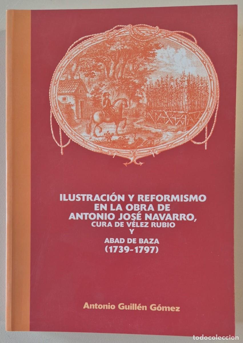 Libros de segunda mano: Ilustraci&oacute;n y reformismo en la obra de Antonio Jos&eacute; Navarro, cura de V&eacute;lez Rubio y Abad de Baza