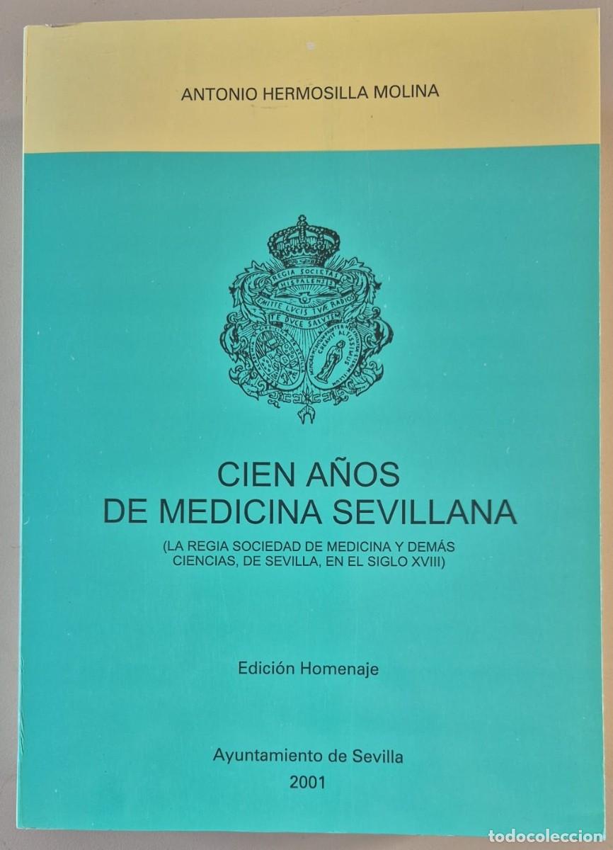 Libros de segunda mano: Cien a&ntilde;os de medicina sevillana