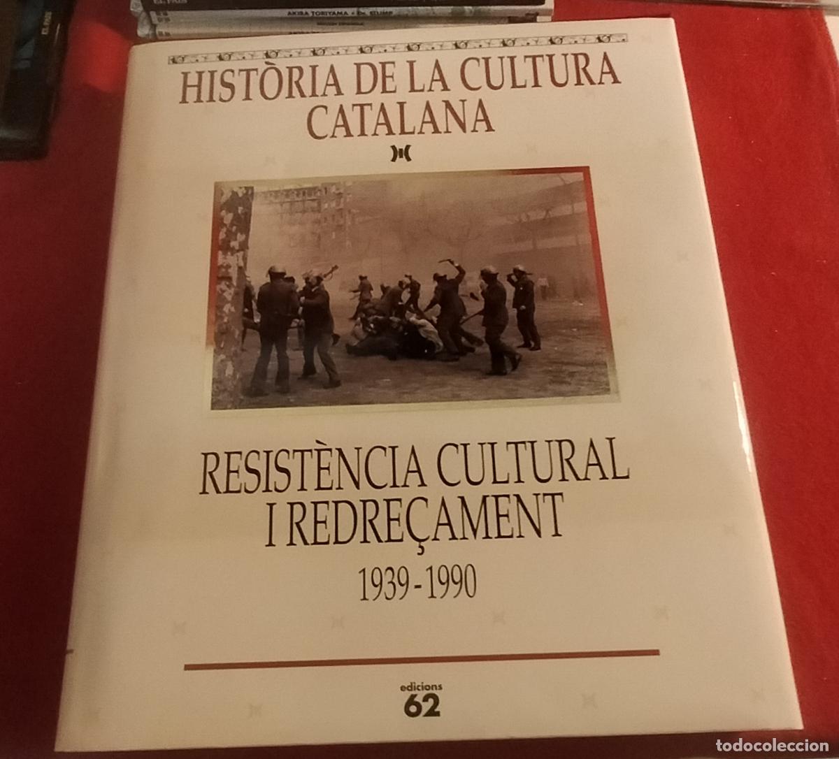 Libros de segunda mano: HISTORIA DE LA CULTURA CATALANA - RESIST&Egrave;NCIA CULTURAL I REDRE&Ccedil;AMENT 1939 - CATALA