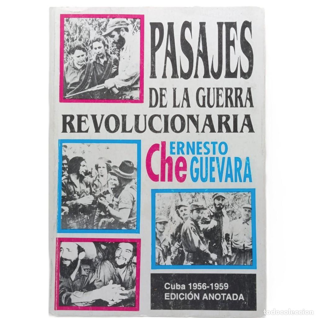 Libros de segunda mano: PASAJES DE LA GUERRA REVOLUCIONARIA. Cuba 1956-1959. Che Guevara, Ernesto
