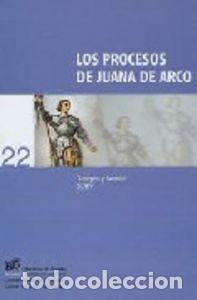 Libros de segunda mano: LOS PROCESOS DE JUANA DE ARCO. - GEORGES Y ANDREE DUBY.
