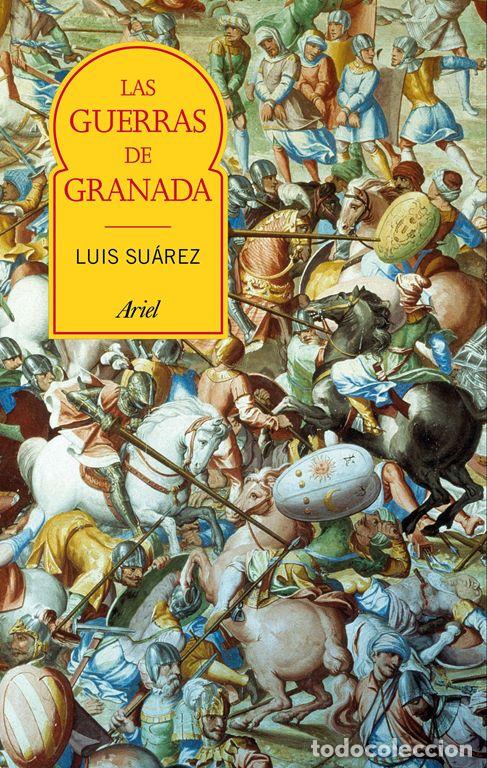 Libros de segunda mano: Las guerras de Granada. Transformaci&oacute;n e incorporaci&oacute;n de al-Andalus. - Su&aacute;rez Fern&aacute;ndez, Luis.