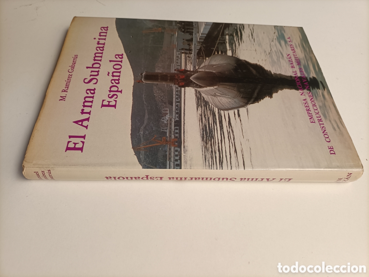 Libros de segunda mano: El arma submarina espa&ntilde;ola. M. Ram&iacute;rez Gabarrus historia militar