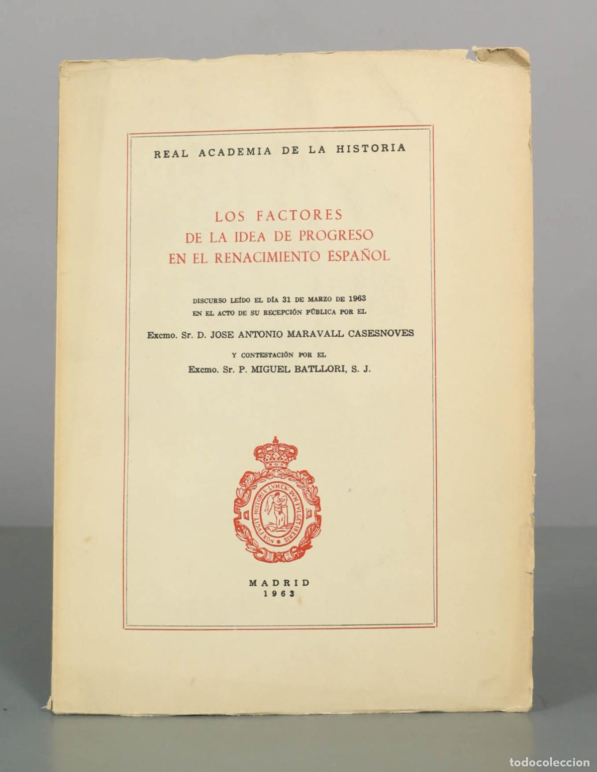 Libros de segunda mano: Los factores de la idea de progreso en el Renacimiento espa&ntilde;ol - Jos&eacute; Antonio Maravall, Miguel Batll