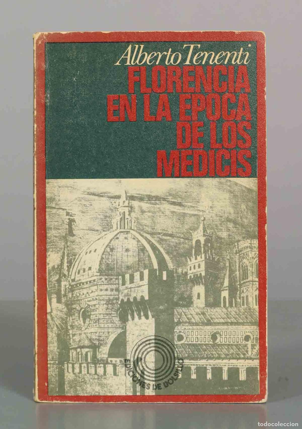 Libros de segunda mano: Florencia en la &eacute;poca de los M&eacute;dicis - Alberto Tenenti - Edicions 62, Ediciones Pen&iacute;nsula