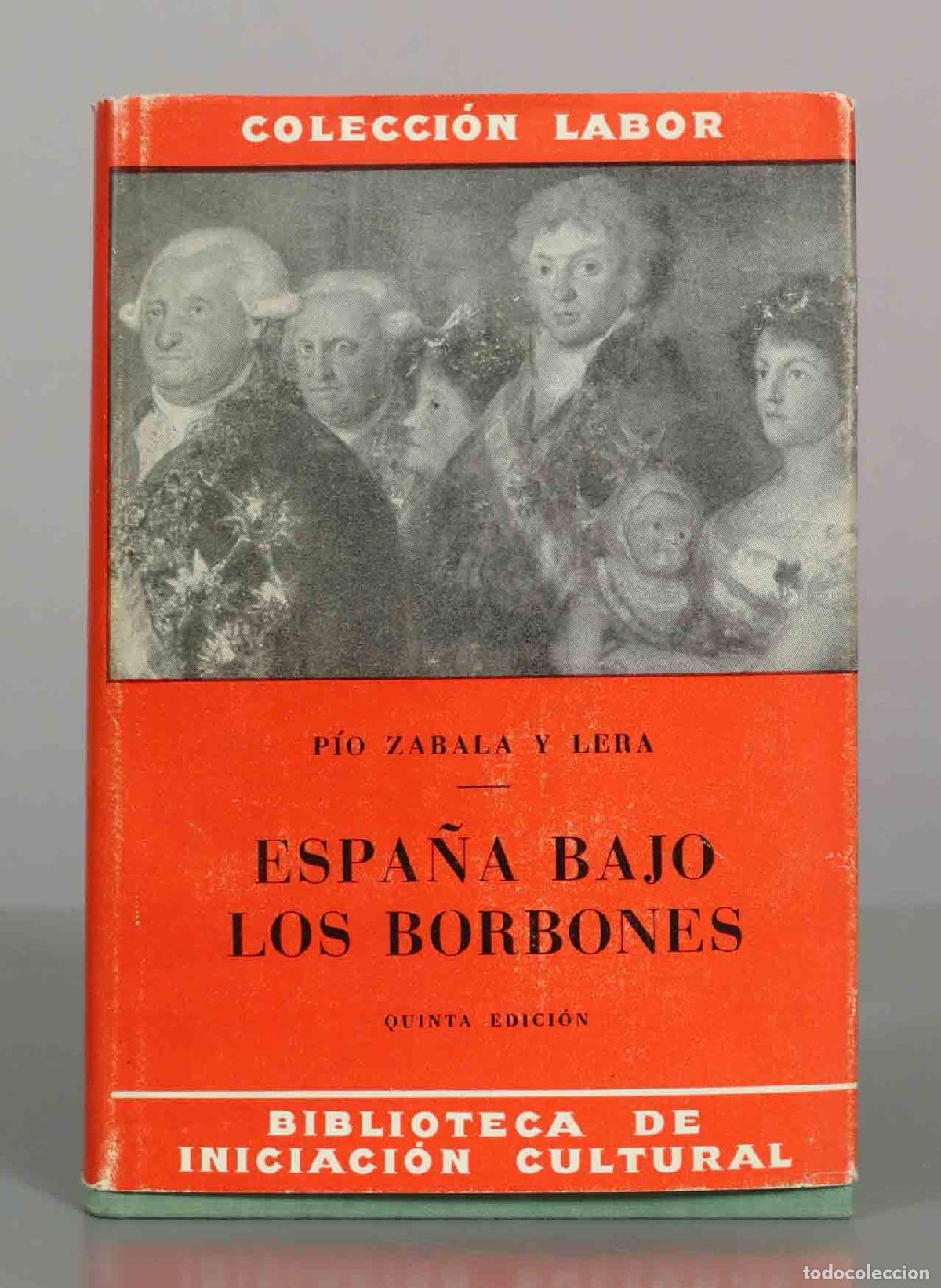 Libros de segunda mano: Espa&ntilde;a bajo los Borbones - P&iacute;o Zabala y Lera - Editorial Labor