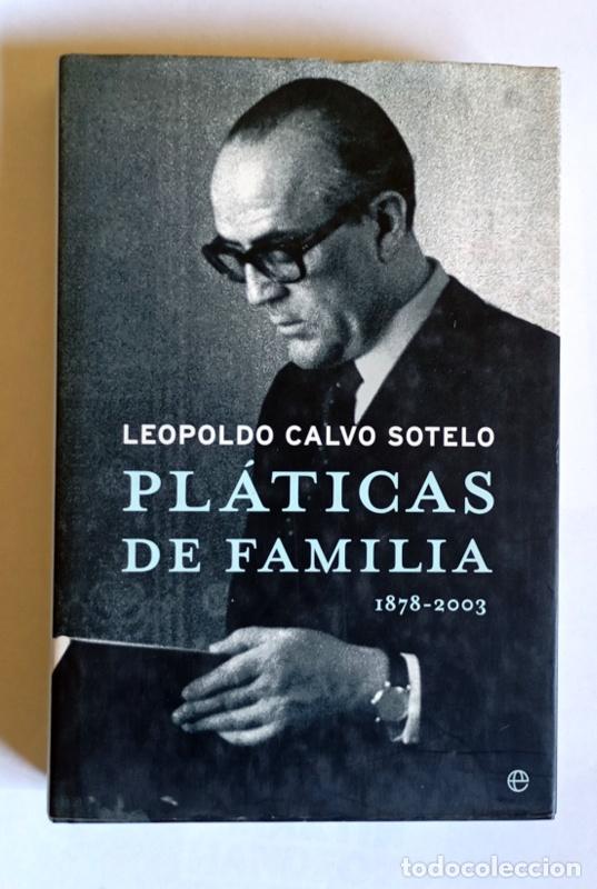 Libros de segunda mano: PLATICAS DE FAMILIA ( 1878- 2003 ) - LEOPOLDO CALVO SOTELO