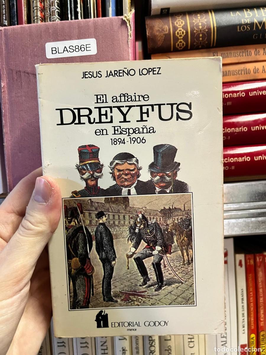Libros de segunda mano: BLAS86E &ndash; El affaire Dreyfus en Espa&ntilde;a (1894-1906) &ndash; Jes&uacute;s Jare&ntilde;o L&oacute;pez &ndash; Editorial Godoy &ndash; Historia