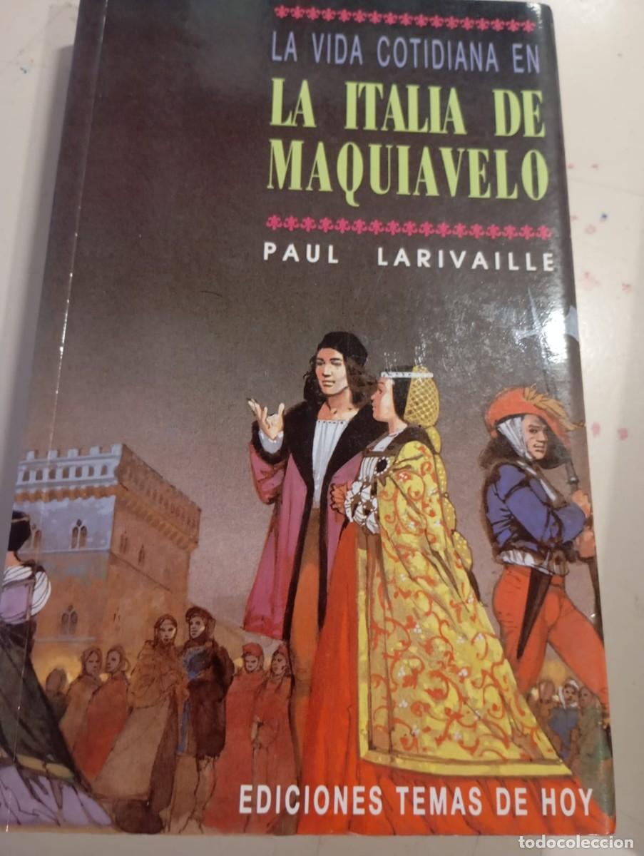 Libros de segunda mano: La vida cotidiana en la Italia de Maquiavelo - Paul Larivaille - REF. UR EST