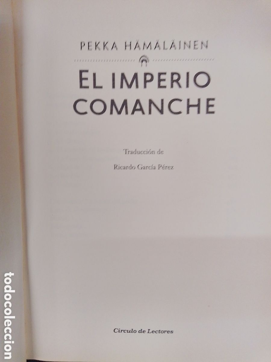 Libros de segunda mano: EL IMPERIO COMANCHE. HAMALAINEN, PEKKA. CIRCULO DE LECTORES. 2015