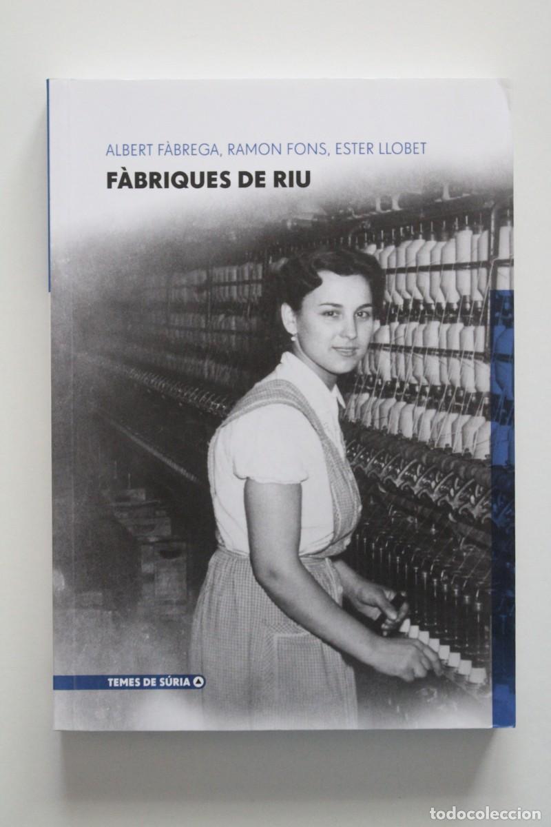 Libros de segunda mano: F&agrave;brega, Fons i Llobet - F&agrave;briques de riu. Compendi d'hist&ograve;ria del t&egrave;xtil al mig Cardener S&uacute;ria + CD