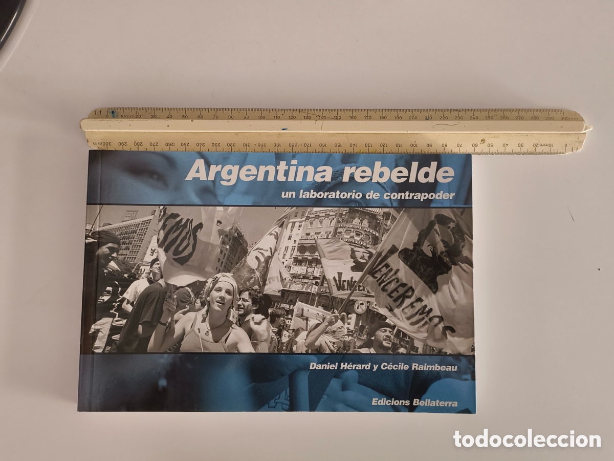 Libros de segunda mano: ARGENTINA REBELDE. Un laboratorio de contrapoder