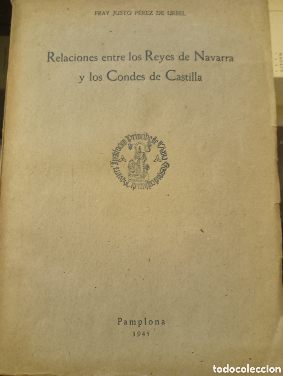 Libros de segunda mano: Relaciones entre los reyes de Navarra y los condes de Castilla por Fray Justo P&eacute;rez de Urbel