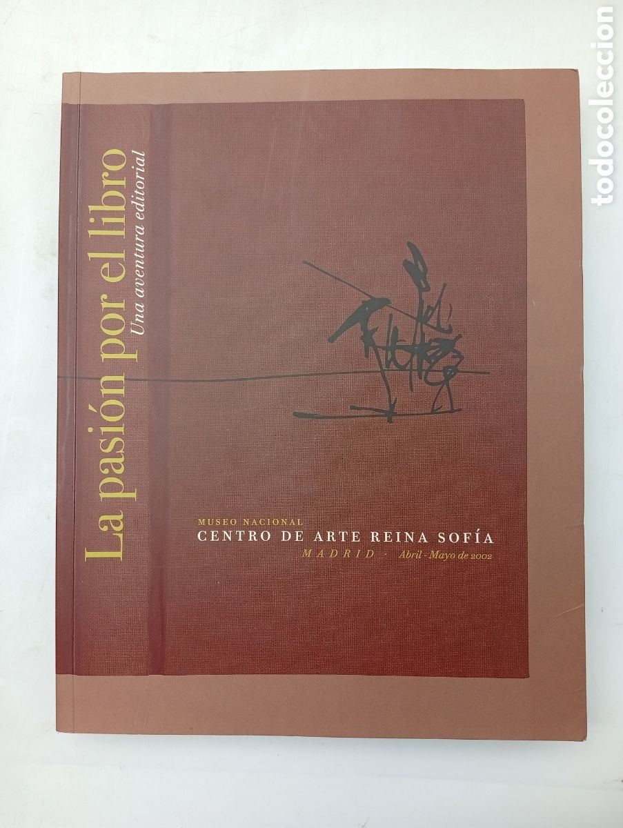 Libros de segunda mano: La pasion por el libro Centro arte Reina Sof&iacute;a 2002